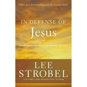 In Defense of Jesus: Investigating Attacks on the Identity of Christ -- Lee Stro